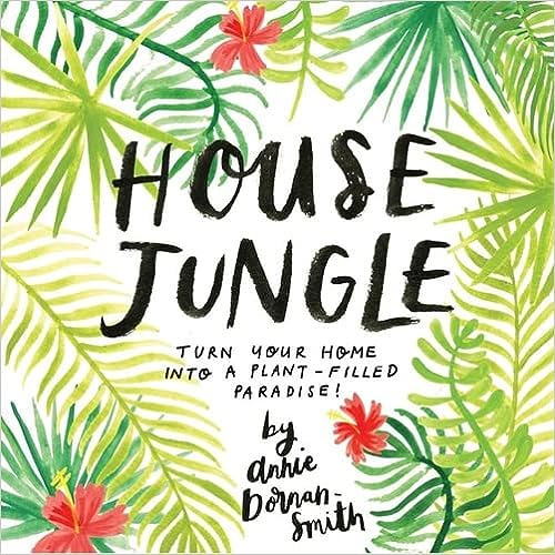 House Jungle:  Turn Your Home